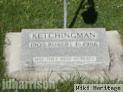 Robert E Ketchingman