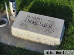 Edward Theodore "ted" Ormesher