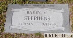 Barry M Stephens