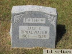 Jack E Broadwater