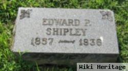 Edward P Shipley