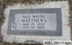 Paul Wayne Matthews