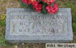 Robert Wayne Dennis