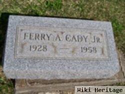 Ferry Alvin Cady, Jr