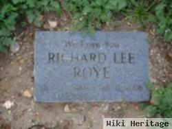 Richard Lee Roye