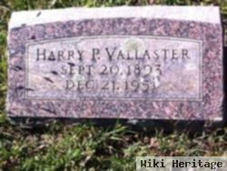 Harry P Vallaster