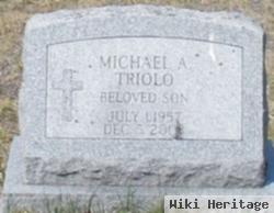 Michael A Triolo