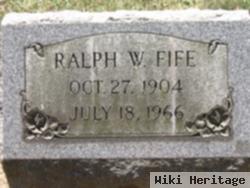 Ralph W Fife