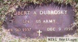 Spec Robert A. Dubrosky