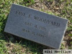 Faye E Woodyard