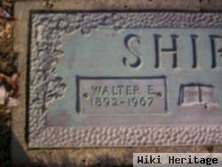 Walter E Shirk