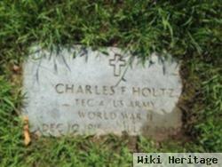 Charles F Holtz