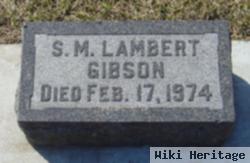 S M Lambert Gibson