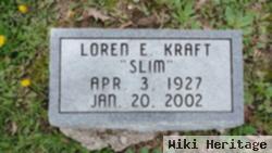 Loren E "slim" Kraft