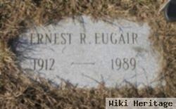 Ernest R. Eugair