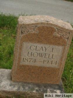 Clay E. Howell