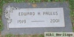 Edward H Paulus