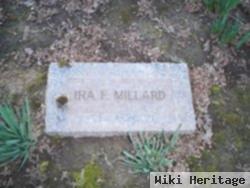 Ira F Millard