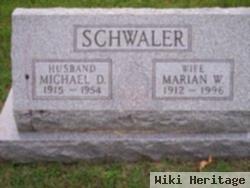 Michael D Schwaler