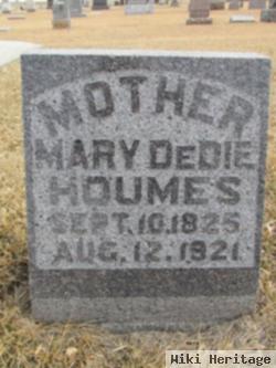 Mary Dedie Houmes