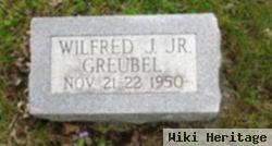 Wilfred J Greubel, Jr