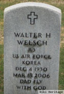 Walter H Welsch