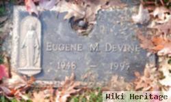 Eugene M. Devine