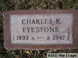 Charles R. Eyestone