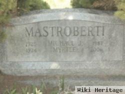 Michael J Mastroberti