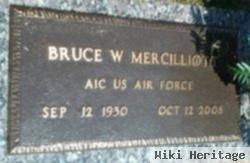 Bruce W. Mercilliott