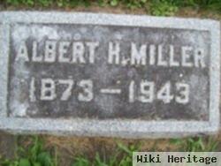 Albert H Miller