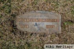 Michael A Moszer