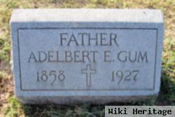 Adelbert E Gum