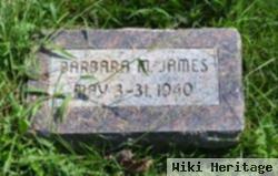 Barbara M James