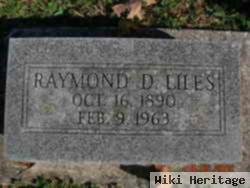 Raymond D Liles