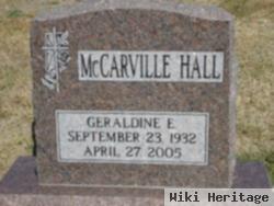 Geraldine E. Mccarville Hall