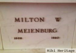 Milton W Meienburg