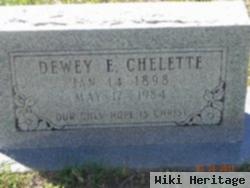 Dewey E Chelette