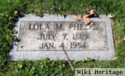 Lola M Phelps