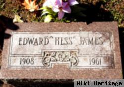 Edward "hess" James