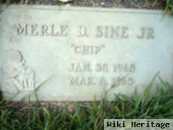 Merle D "chip" Sine, Jr