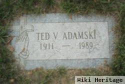 Ted V Adamski