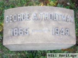 George A. Troutman