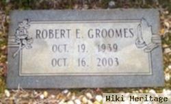 Robert E. Groomes