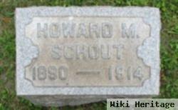 Howard M Schout