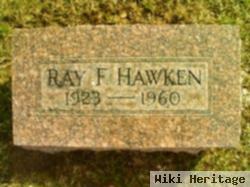 Ray F Hawken