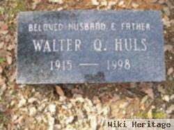 Walter Q Huls