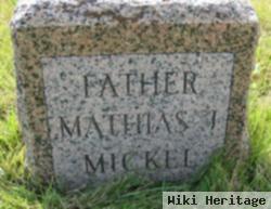 Mathias J "math" Mickel