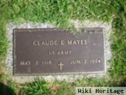 Claude E Mayes