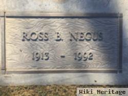 Ross B Negus